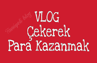 vlog ile para kazanılırmı