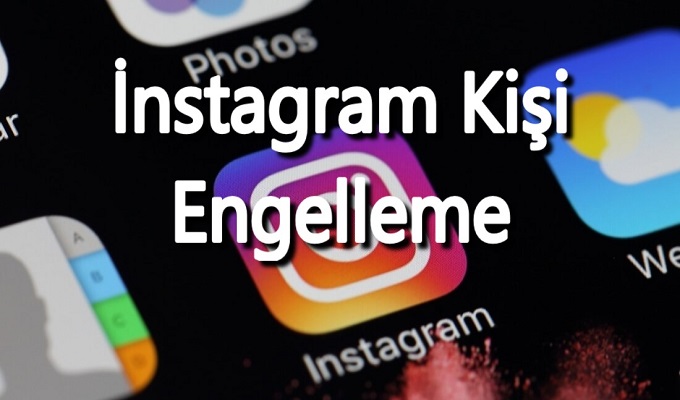 instagramda sayfa engelleme nasıl yapılır
