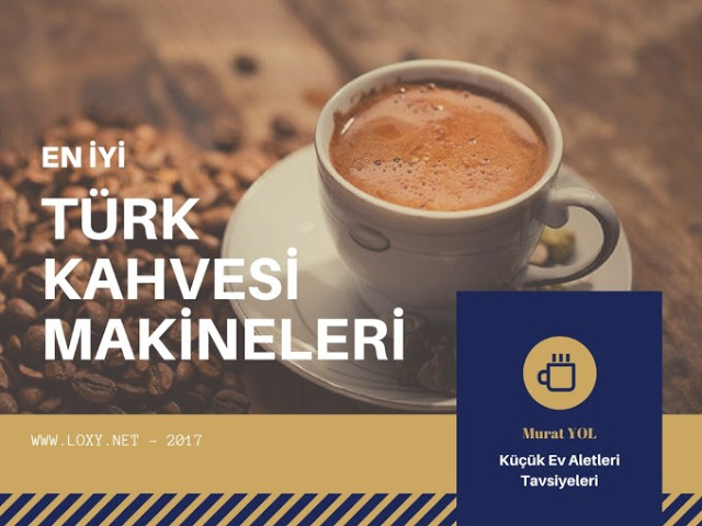 En İyi Türk Kahvesi Makinesi - En Çok Satılan 5 Türk Kahve Makinesi