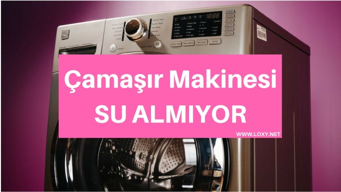 Çamaşır Makinesi Su Almıyor