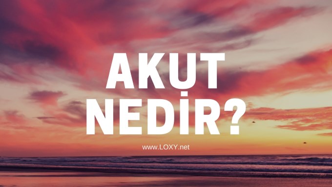 akut nedir