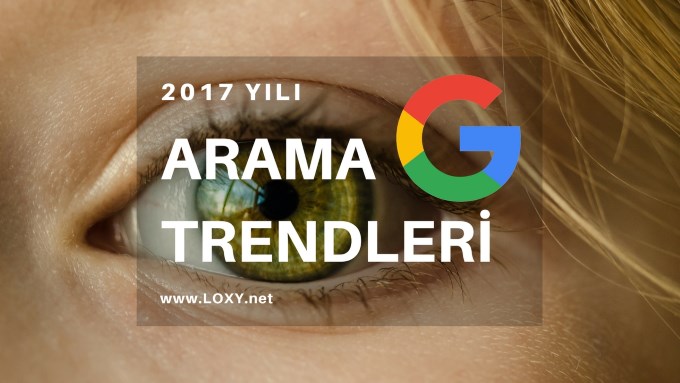 2017 Türkiye Google Arama Trendleri