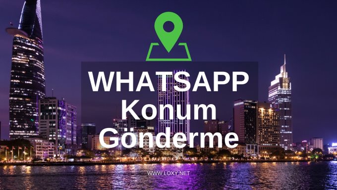 Whatsapp Konum Nasıl Atılır