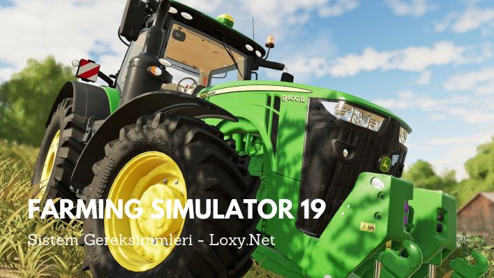 Farming Simulator 19 Sistem Gereksinimleri