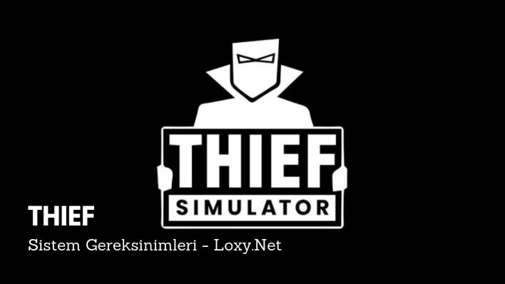 Thief Simulator Sistem Gereksinimleri
